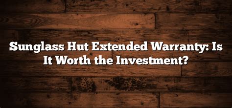 sunglass hut warranty claim